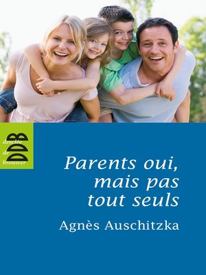 cover image of Parents oui, mais pas tout seuls !